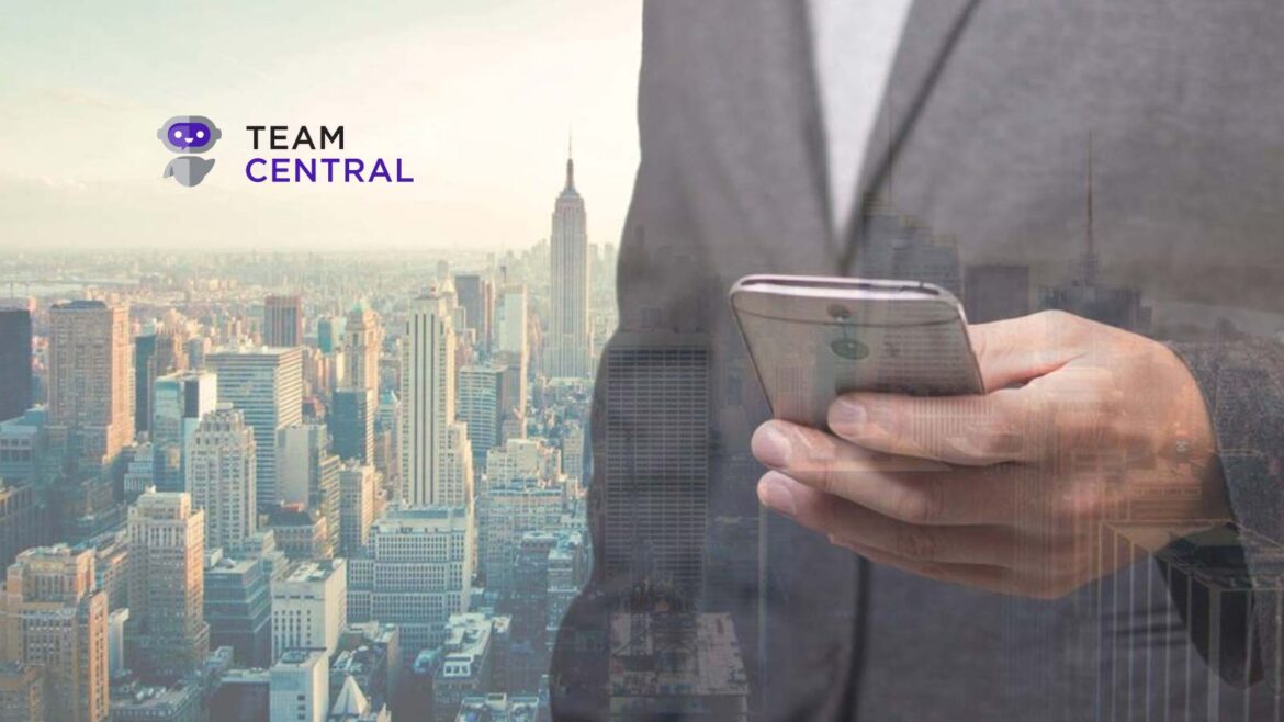 TeamCentral a ‘Virtual Assistant’ to the Workforce