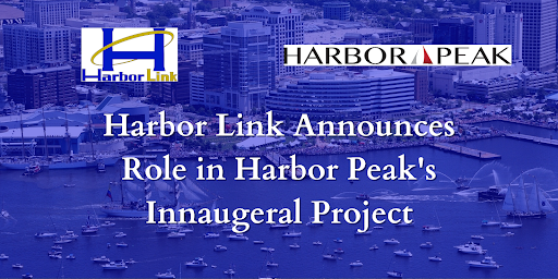 Harbor Link Announces Role Harbor Peak’s Inaugural Project