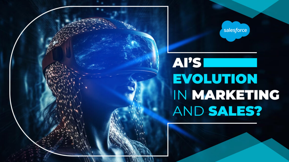 The Impact of Salesforce on the Advancement of AI in Marketing and Sales
