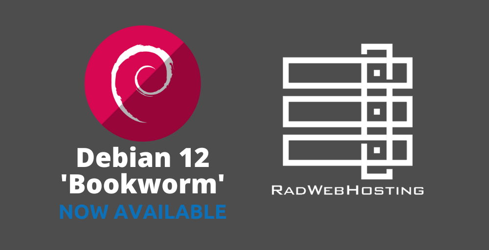Debian 12 (Bookworm) Now Available for VPS from Rad Web Hosting