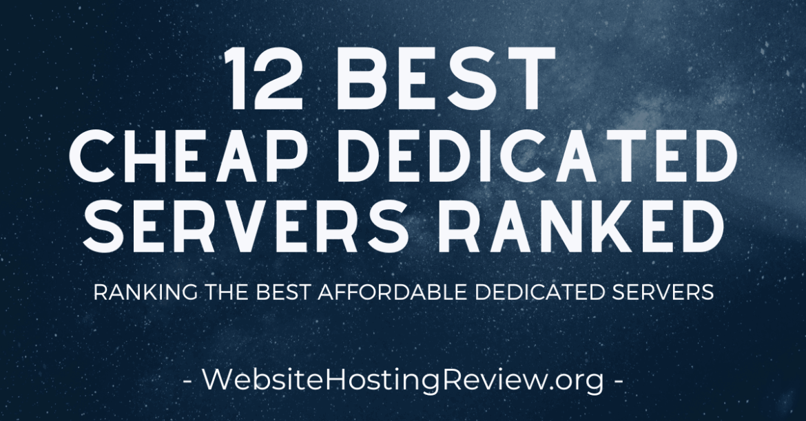 12 Best Cheap Dedicated Servers Ranked