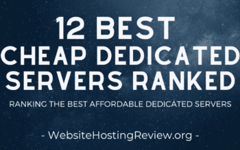 12 Best Cheap Dedicated Servers Ranked