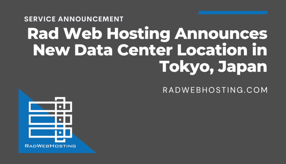Rad Web Hosting Announces New Data Center Location in Tokyo, Japan